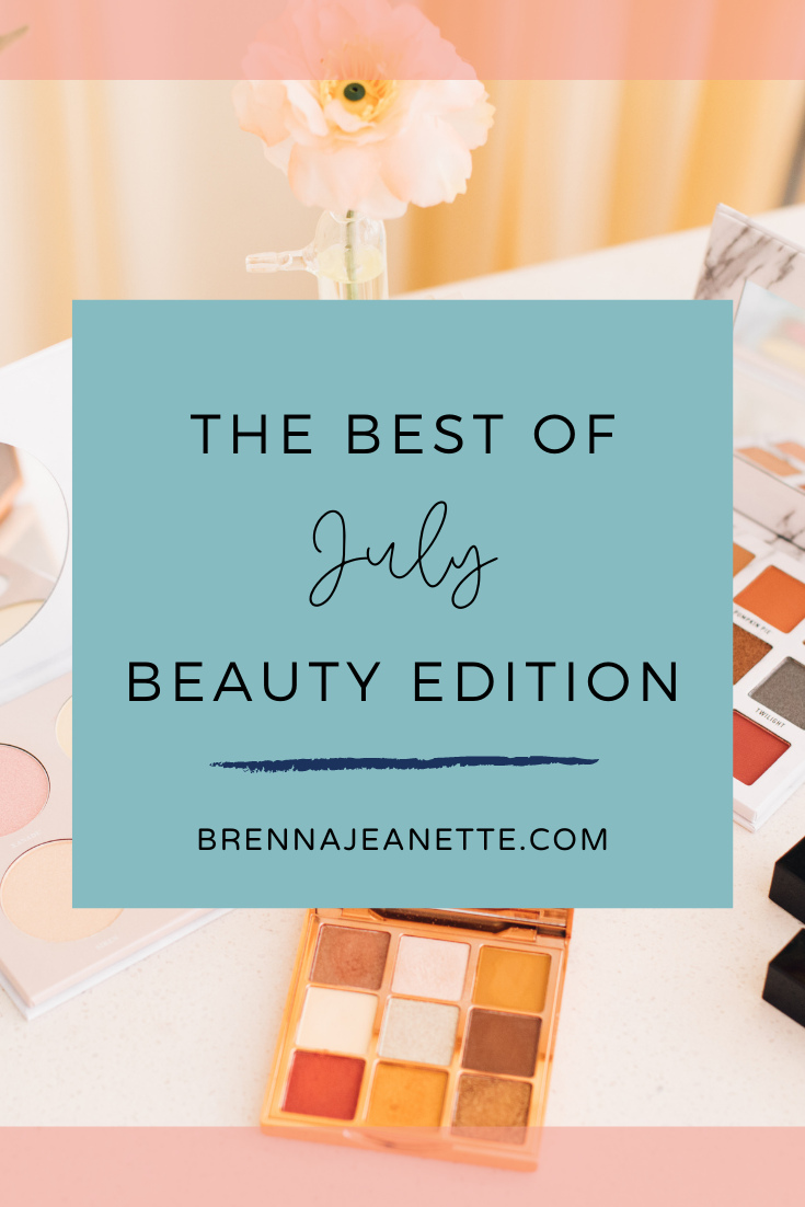 The Best of July Beauty Edition
