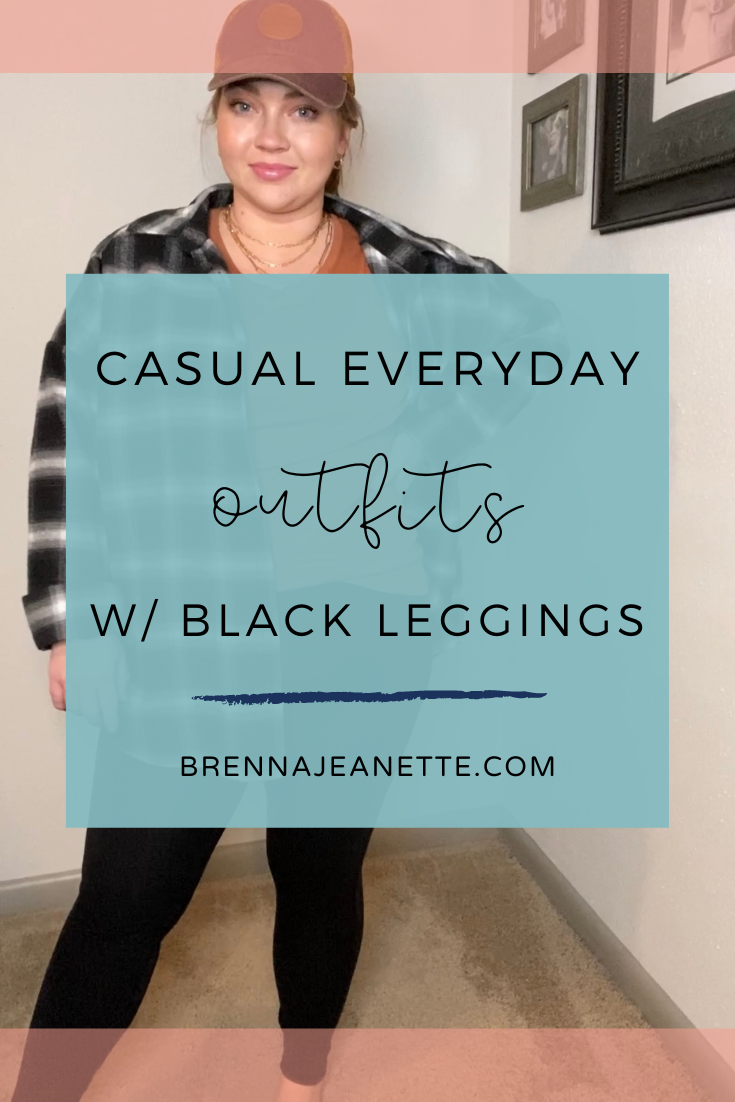 Casual Everyday Outfits with Black Leggings - Brenna Jeanette